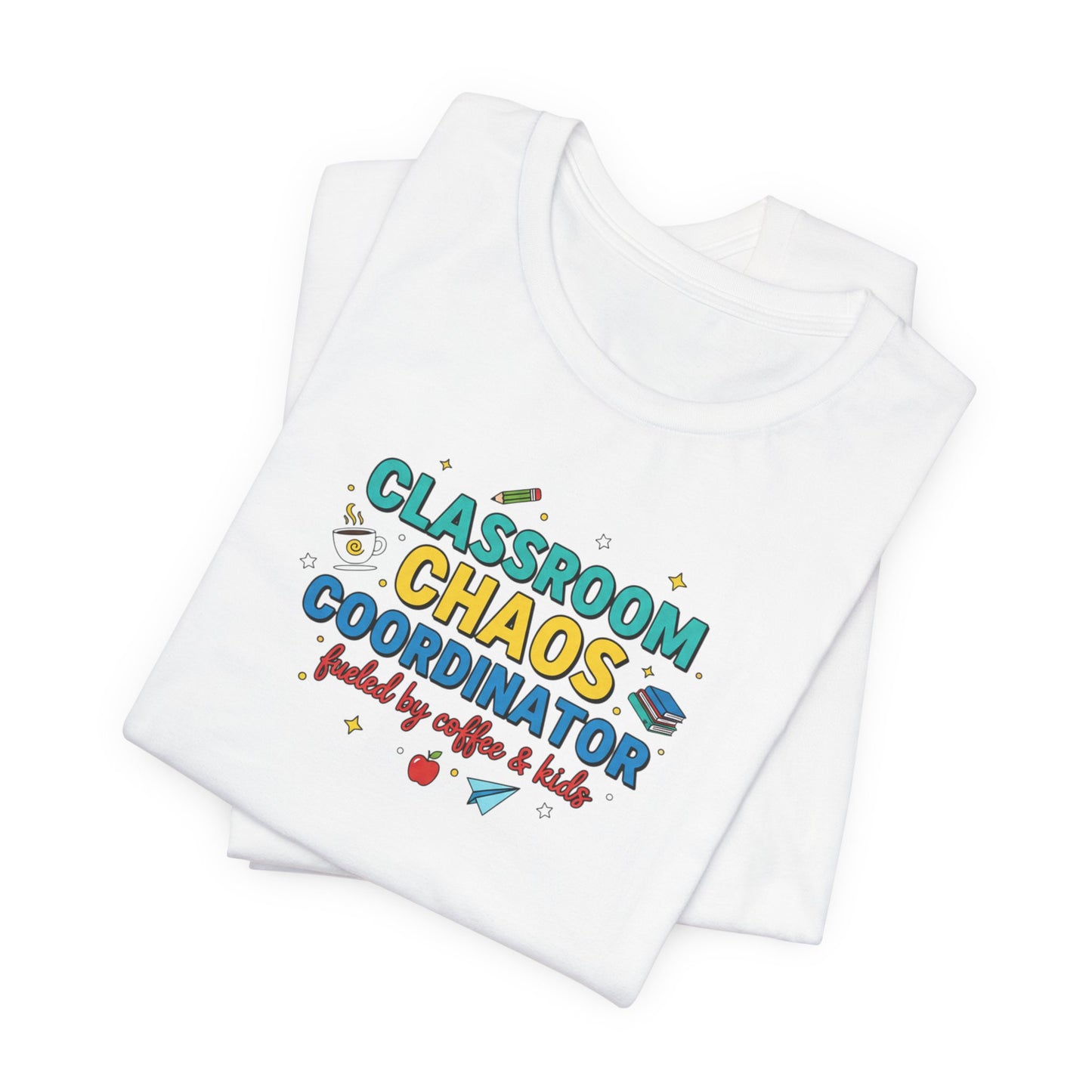 Classroom Chaos Coordinator T-Shirt | Teacher Appreciation, Teacher Life