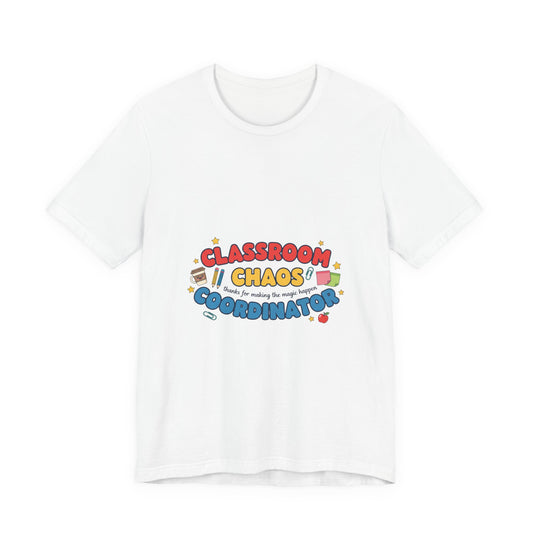 Classroom Chaos Coordinator T-Shirt | Teacher Appreciation, Teacher Life
