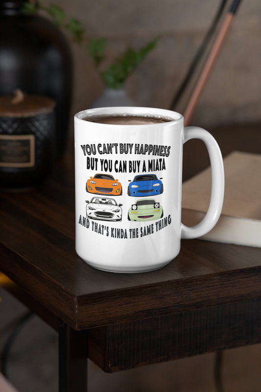 Miata Mug - You can't buy happiness, but you can buy a Miata