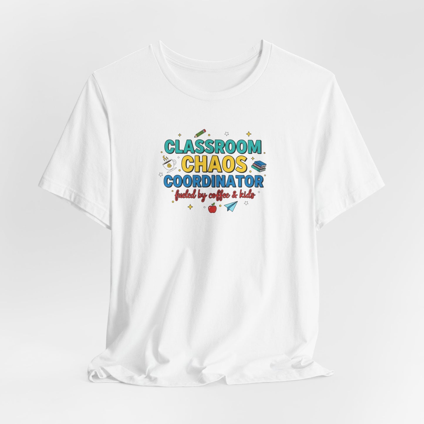 Classroom Chaos Coordinator T-Shirt | Teacher Appreciation, Teacher Life
