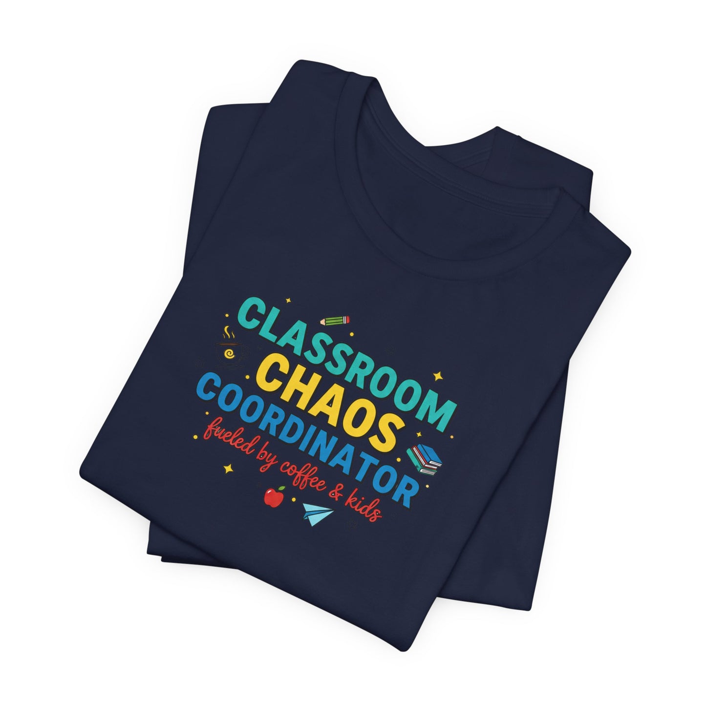 Classroom Chaos Coordinator T-Shirt | Teacher Appreciation, Teacher Life