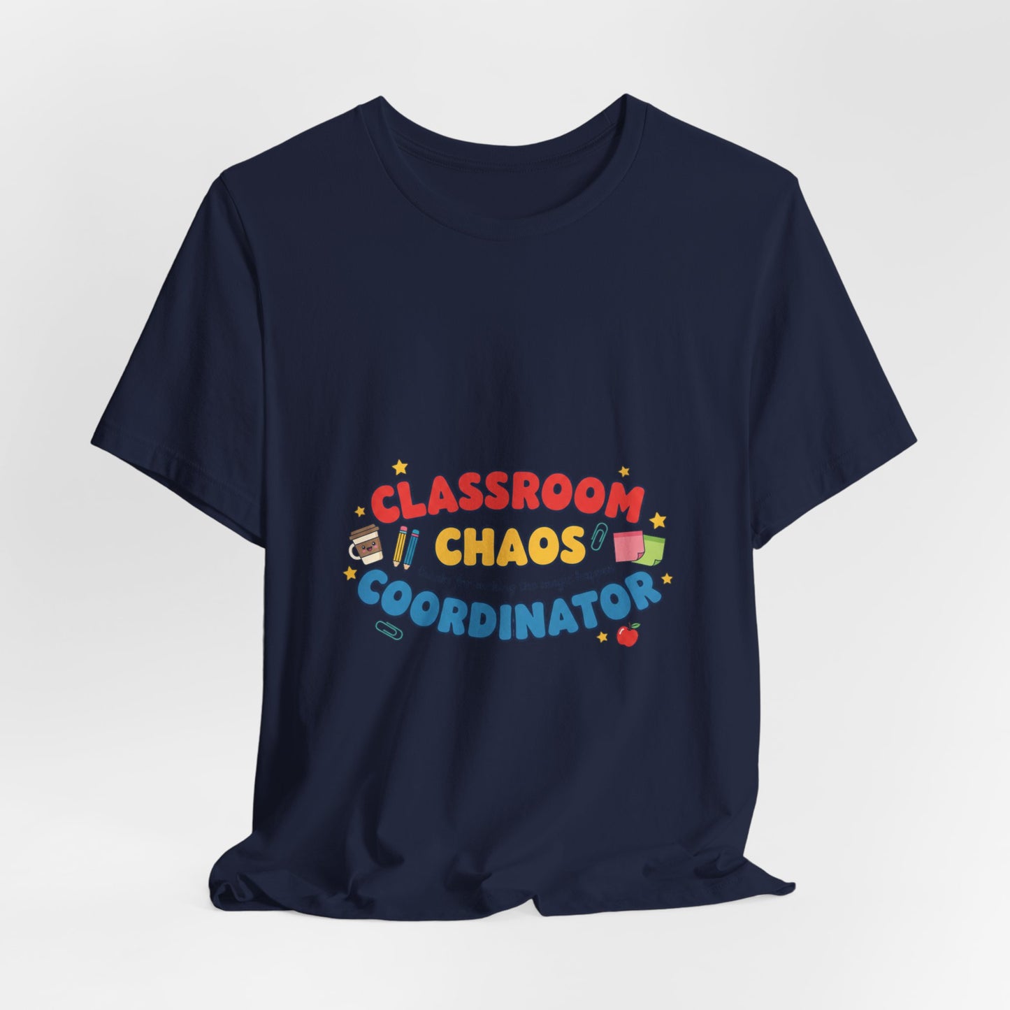 Classroom Chaos Coordinator T-Shirt | Teacher Appreciation, Teacher Life