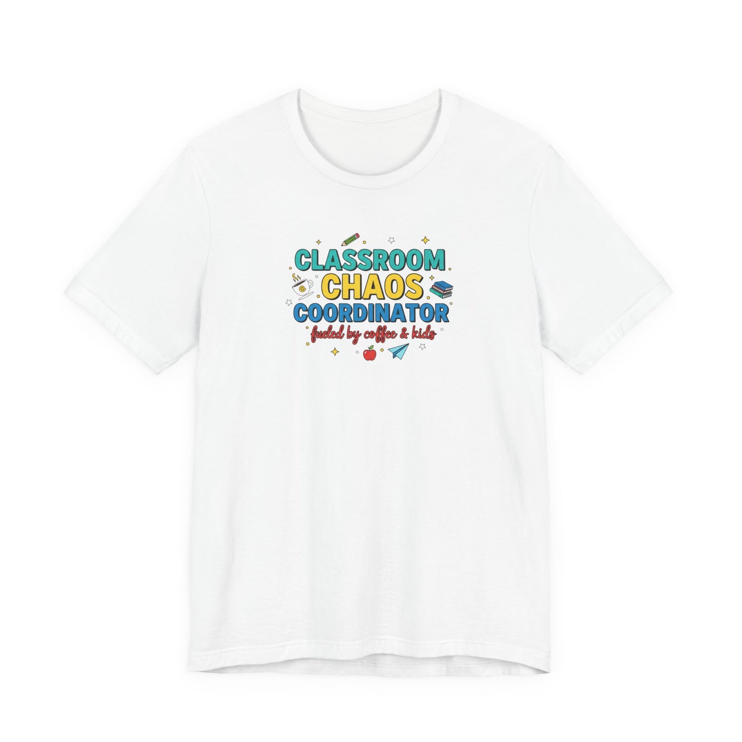 Classroom Chaos Coordinator T-Shirt | Teacher Appreciation, Teacher Life