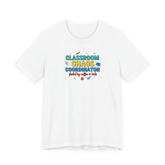 Classroom Chaos Coordinator T-Shirt | Teacher Appreciation, Teacher Life