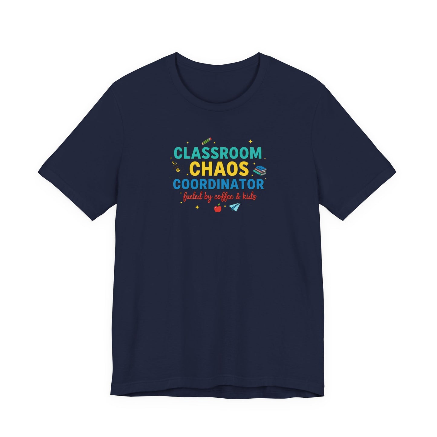 Classroom Chaos Coordinator T-Shirt | Teacher Appreciation, Teacher Life