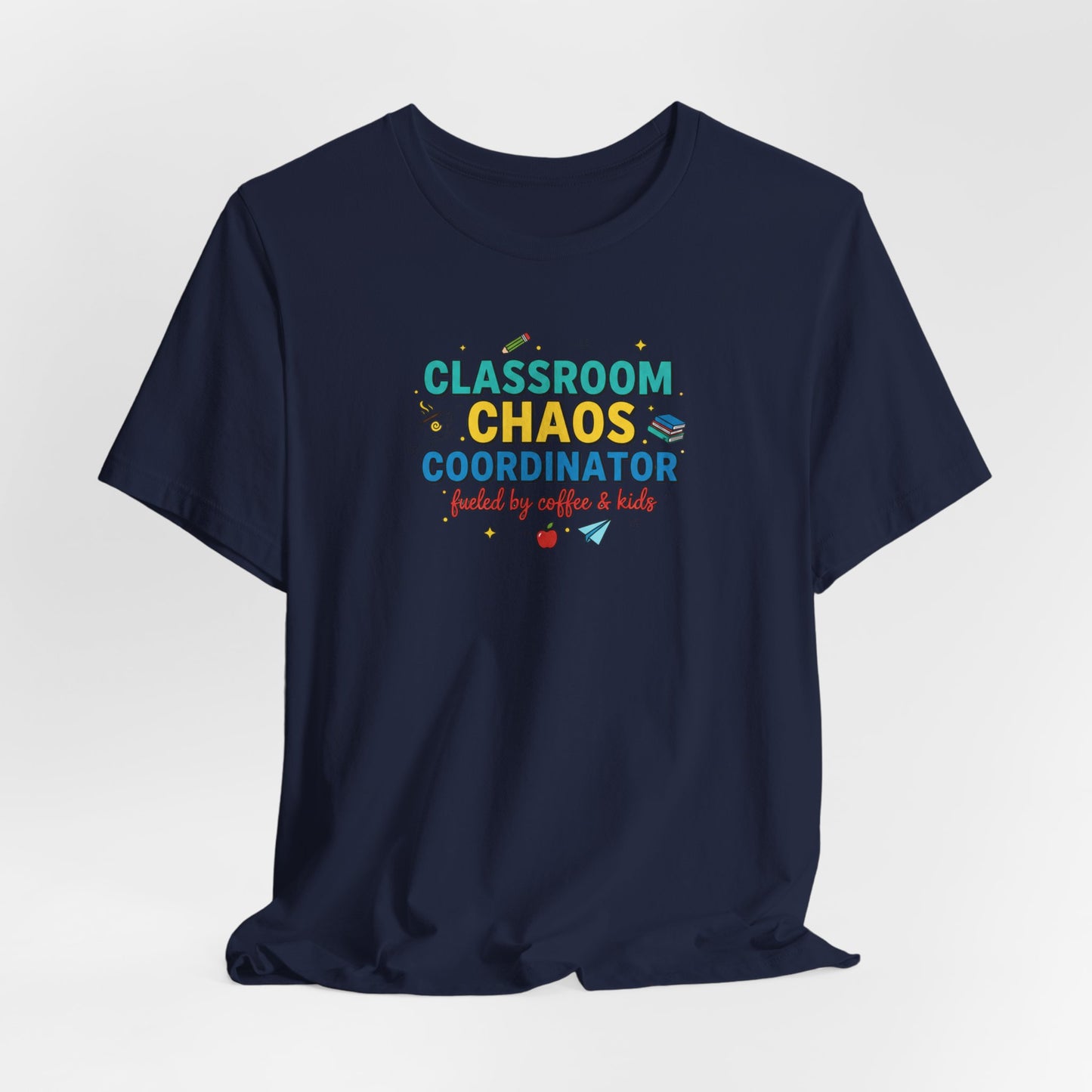 Classroom Chaos Coordinator T-Shirt | Teacher Appreciation, Teacher Life